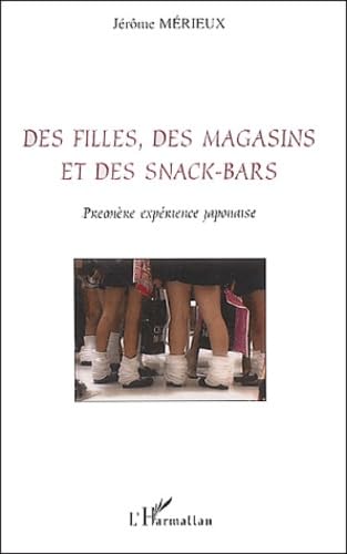 Des filles, des magasins et des snack-bars : Première expérience japonaise book