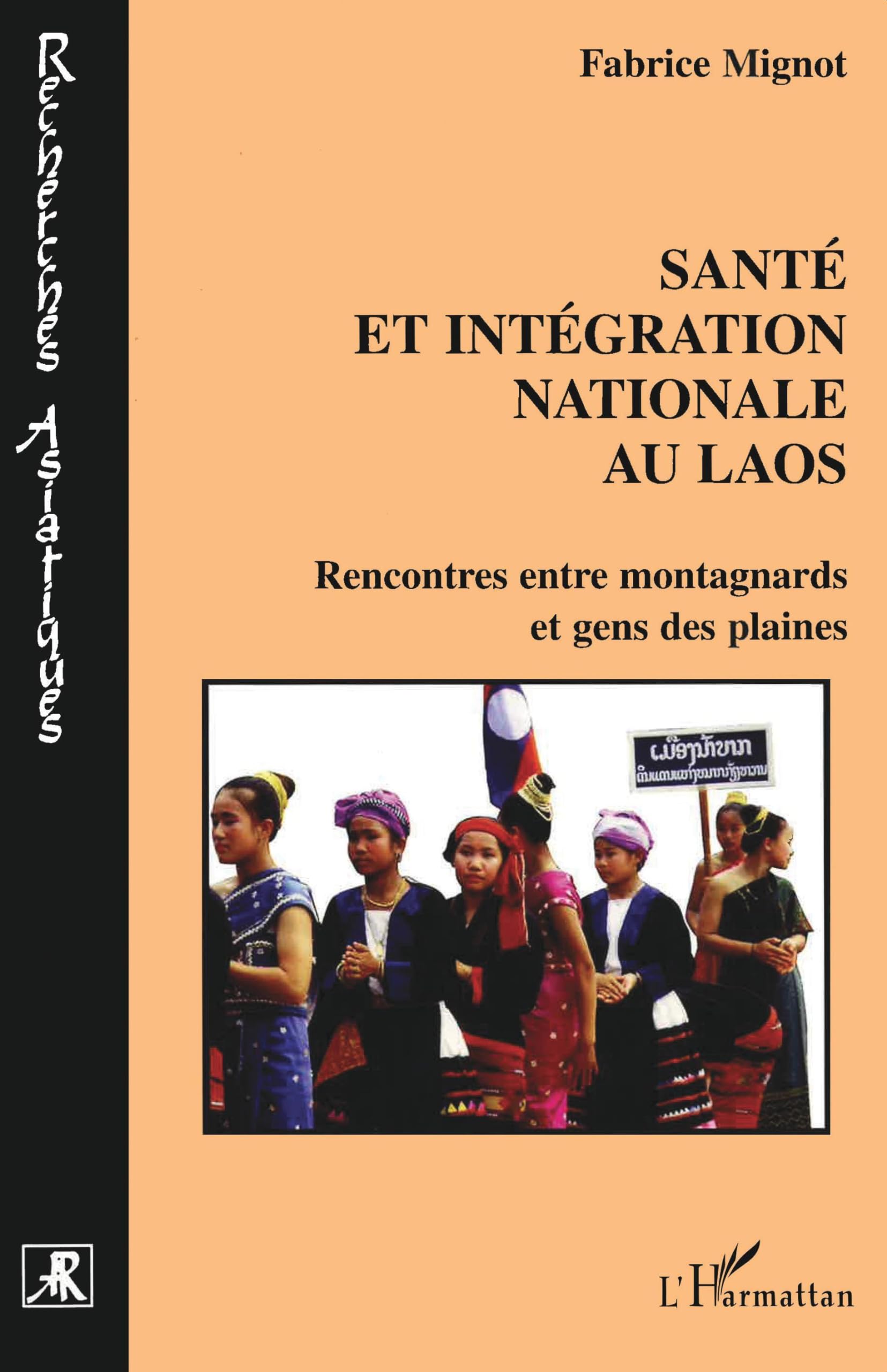 Santé et intégration nationale au Laos: Rencontres entre montagnards et gens des plaines Social Sciences