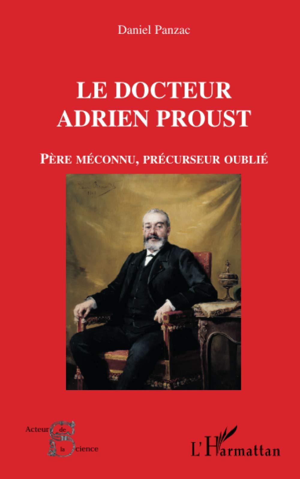 Le docteur Adrien Proust: Père méconnu précurseur oublié Medicine