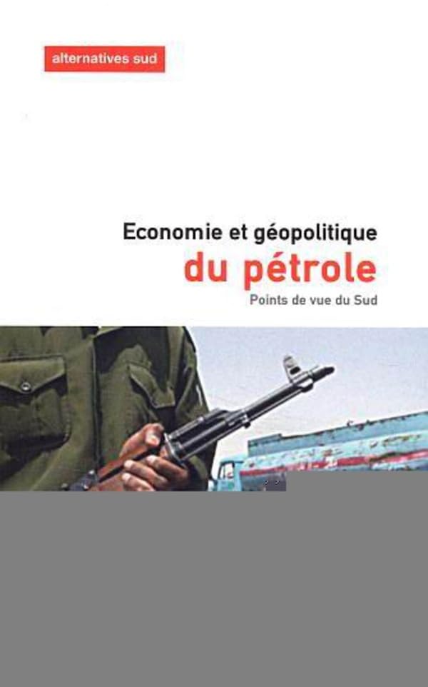 Alternatives Sud, Volume 10 N° 2/2003 : Economie et géopolitique du pétrole book