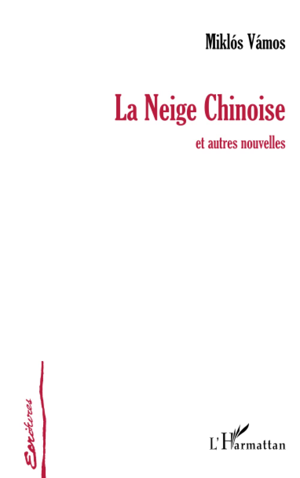 La neige chinoise: et autres nouvelles Classics