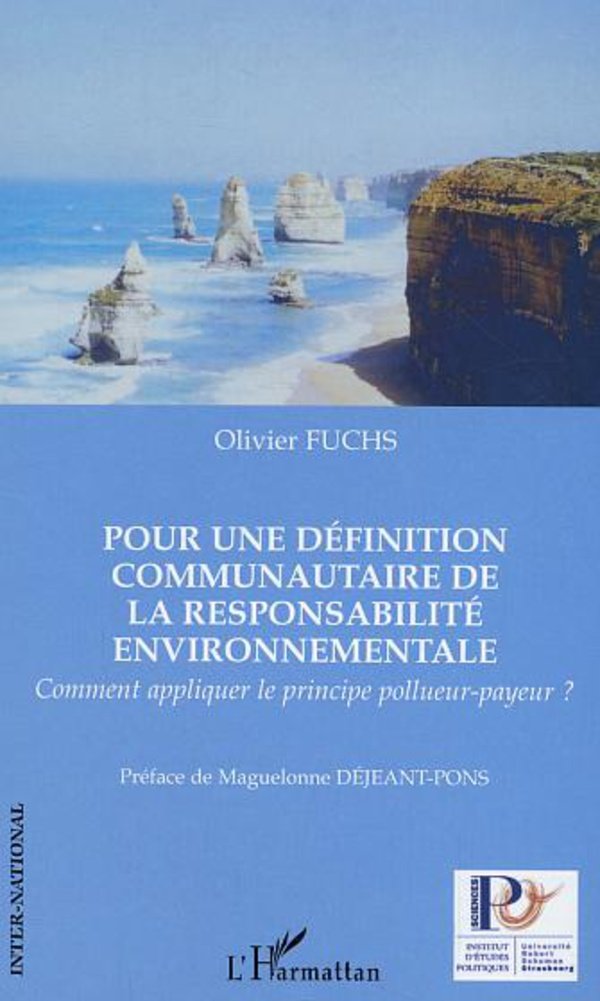 Pour une définition communautaire de la responsabilité environnementale : Comment appliquer le principe pollueur-payeur ? book