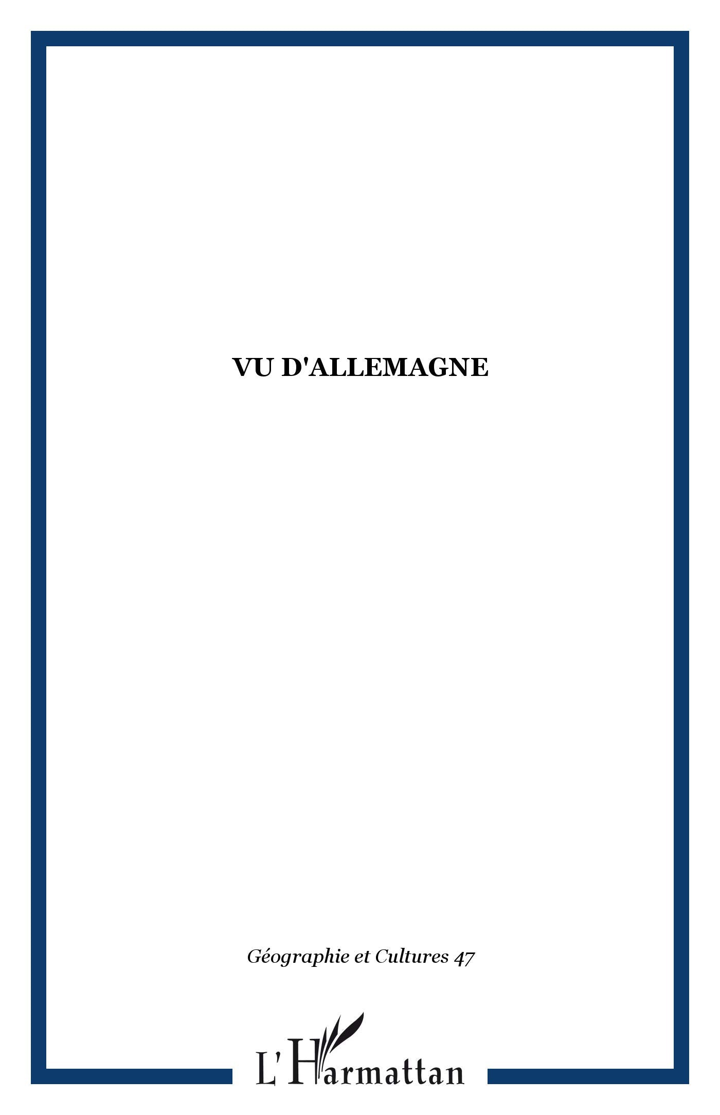 Géographie et Cultures, N° 47, Automne 2003 : Vu d'Allemagne book
