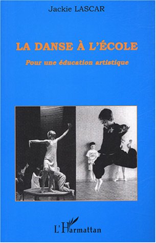 La danse à l'école : Pour une éducation artistique Books