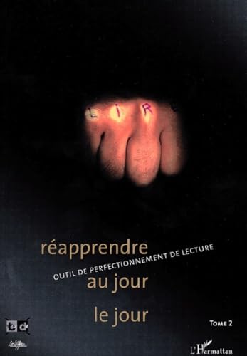 Réapprendre au jour le jour : Outil de perfectionnement de lecture, tome 2 book