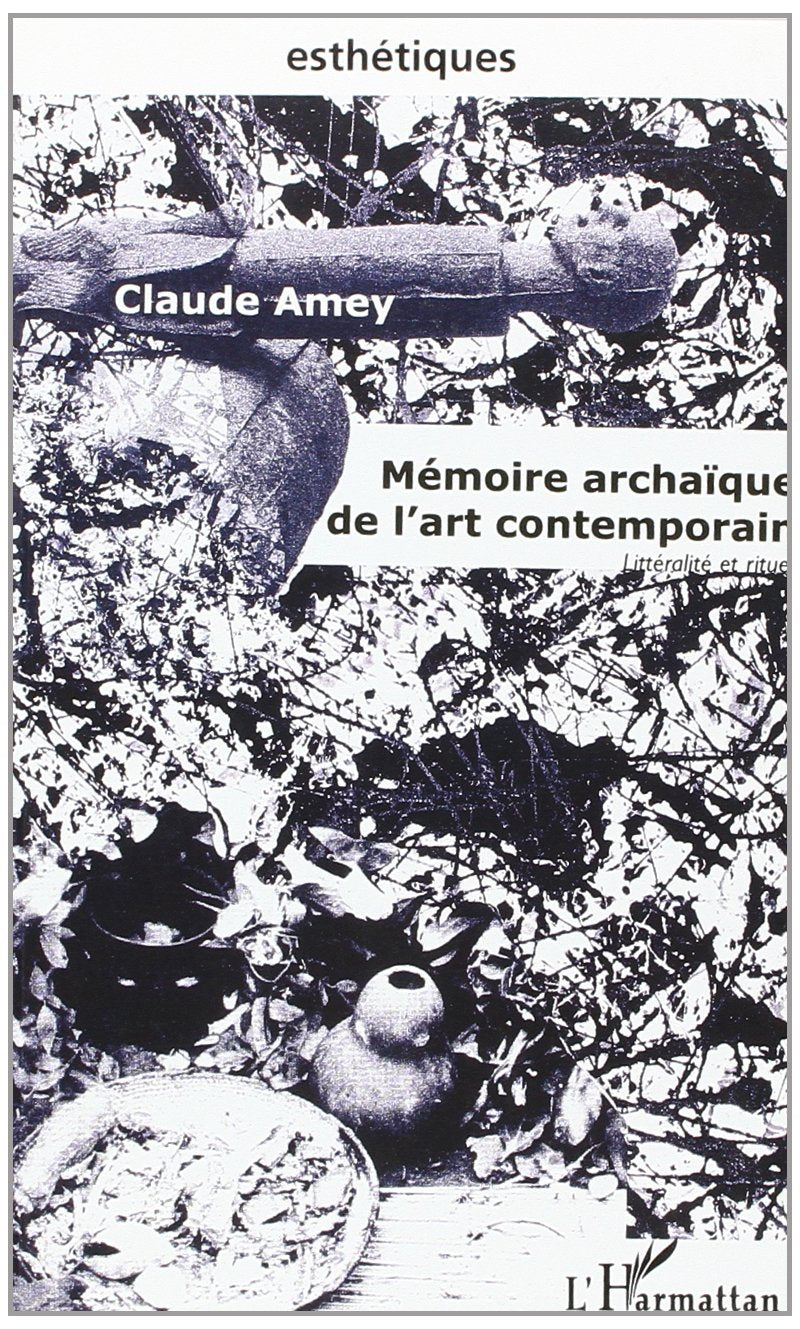 Mémoire archaïque de l'art contemporain : littéralité et rituel Film, Art & Culture