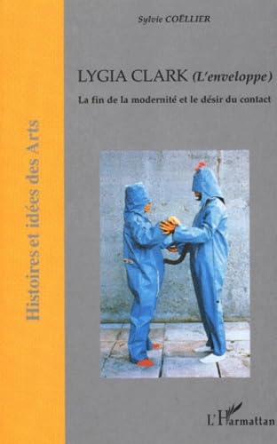 Lygia Clark (L'enveloppe) : La fin de la modernité et le désir du contact Film, Art & Culture