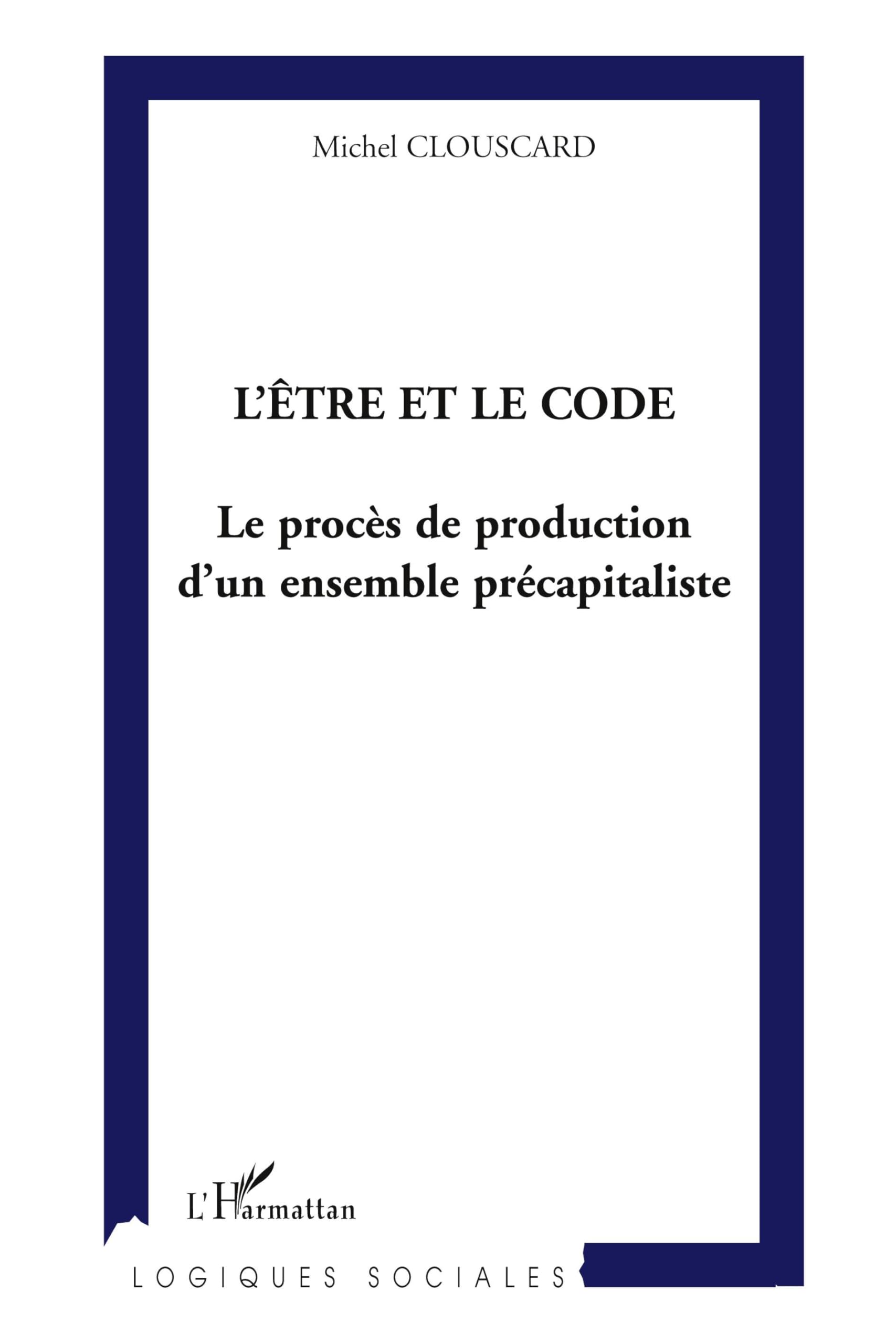 L'être et le code: Le procès de production d'un ensemble précapitaliste Law