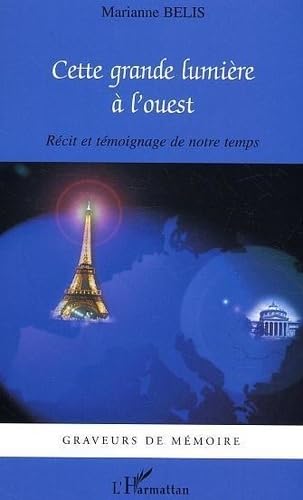 Cette Grande Lumiere a l'Ouest Recit et Témoignage de book