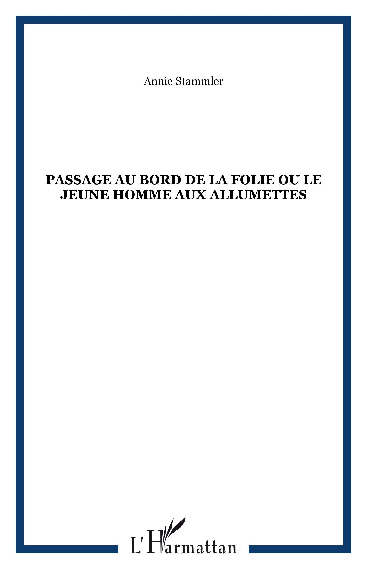 Passage au Bord de la Folie Ou le Jeune Homme aux Allu Contemporary literature