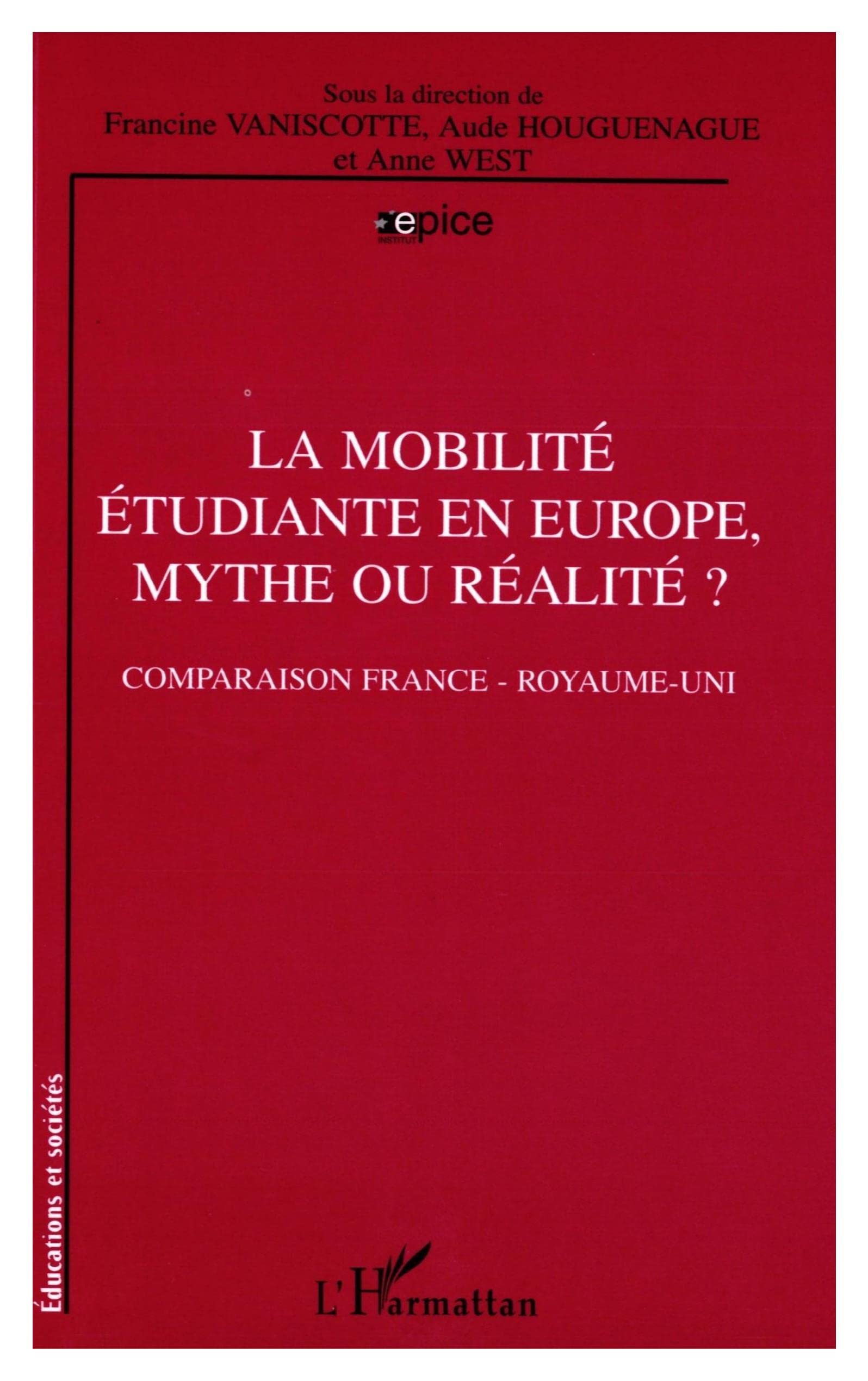 La mobilité étudiante en Europe, mythe ou réalité ?: Comparaison France - Royaume-Uni book