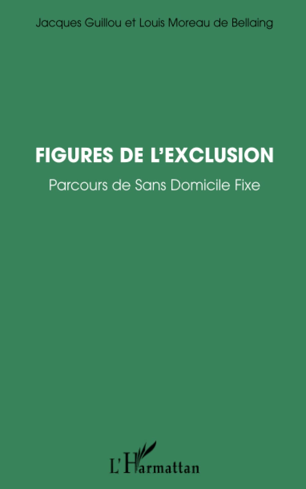 Figures de l'exclusion: Parcours de Sans-Domicile Fixe book