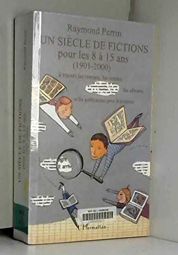 Un siècle de fictions pour les 8 à 15 ans ( 1901/2000 ) book