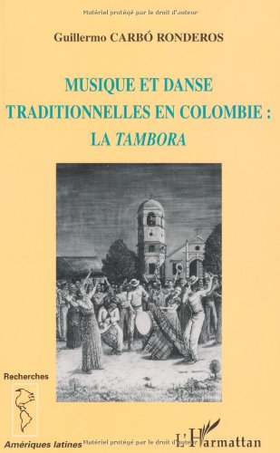 Musique et danse traditionnelle en Colombie : la tambora book