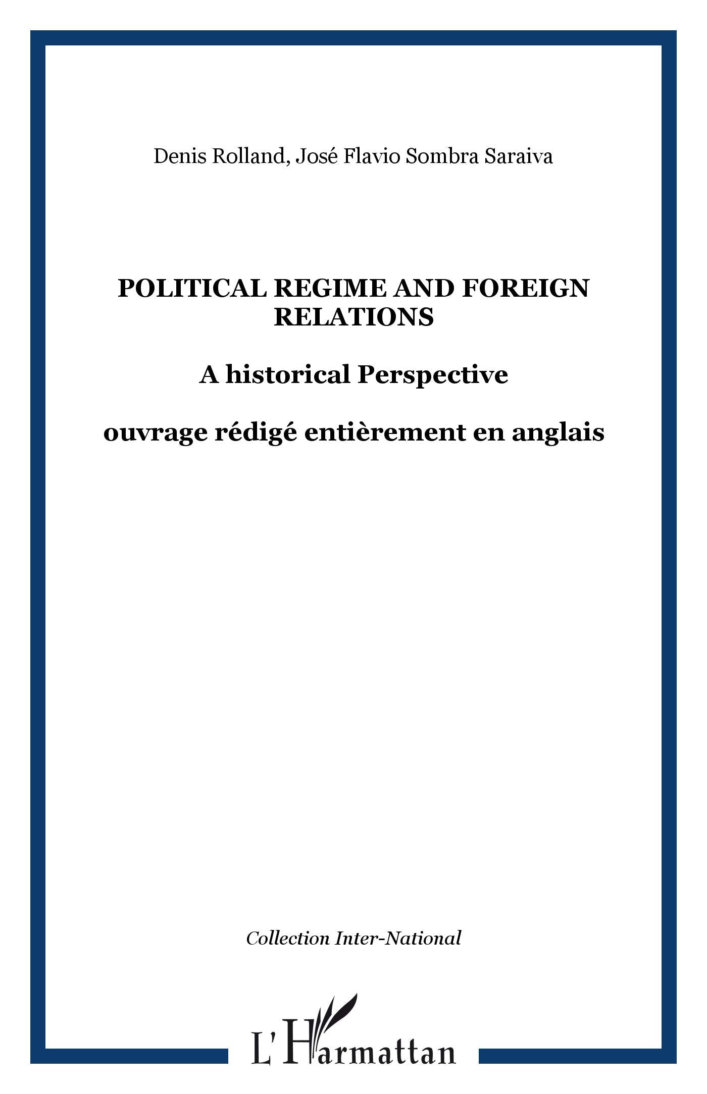 Political Regime and Foreign Relations : A Historical Perspective: A historical Perspective - ouvrage rédigé entièrement en anglais Politics & History
