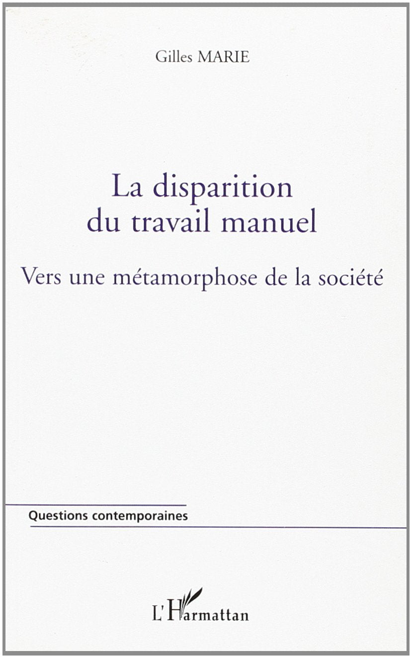 La disparition du travail manuel : vers une métamorphose de la société book