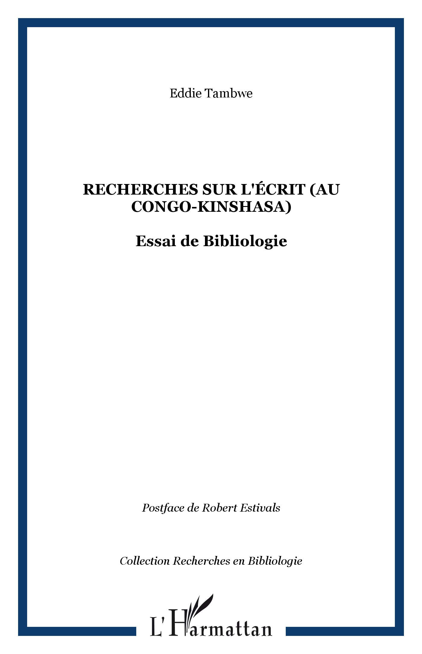 Recherches sur l'écrit au Congo Kinshasa : essai de bibliologie book