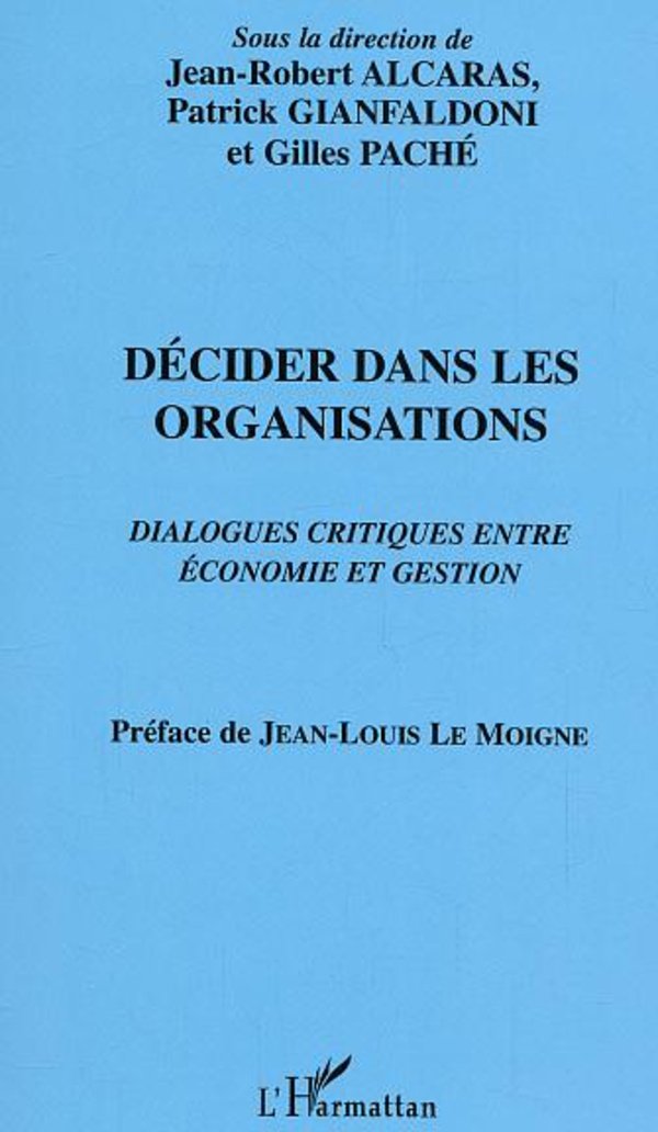 Décider dans les organisations : Dialogues critiques entre économie et gestion book