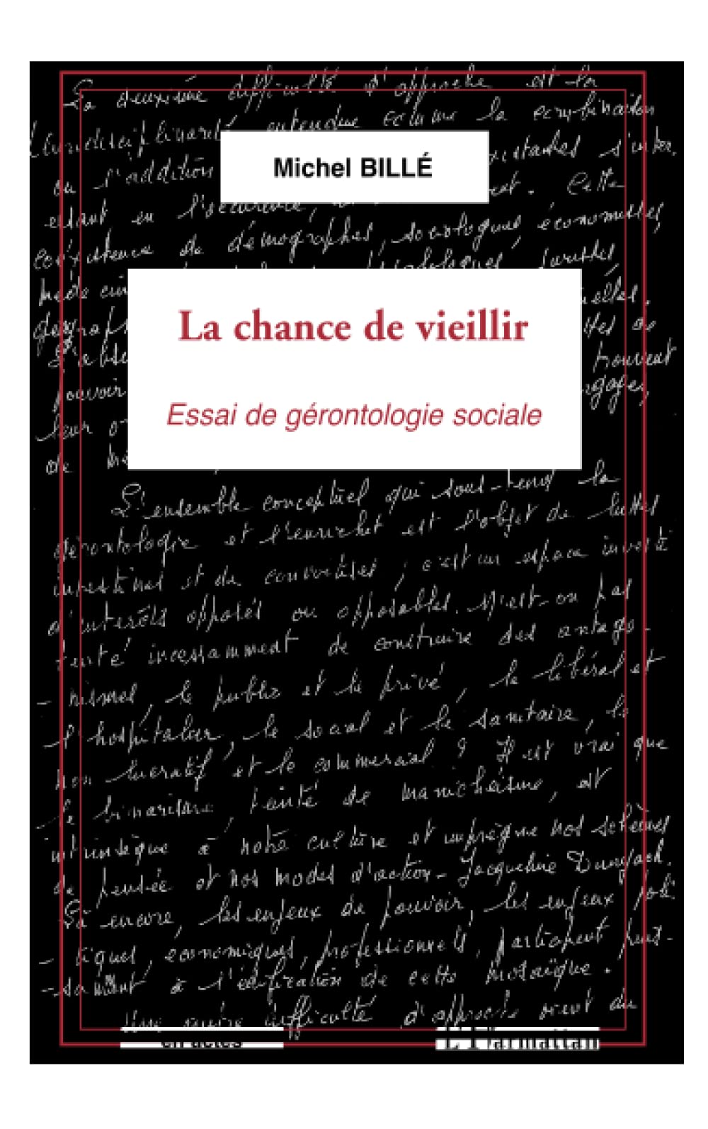 La chance de vieillir: Essai de gérontologie sociale Law