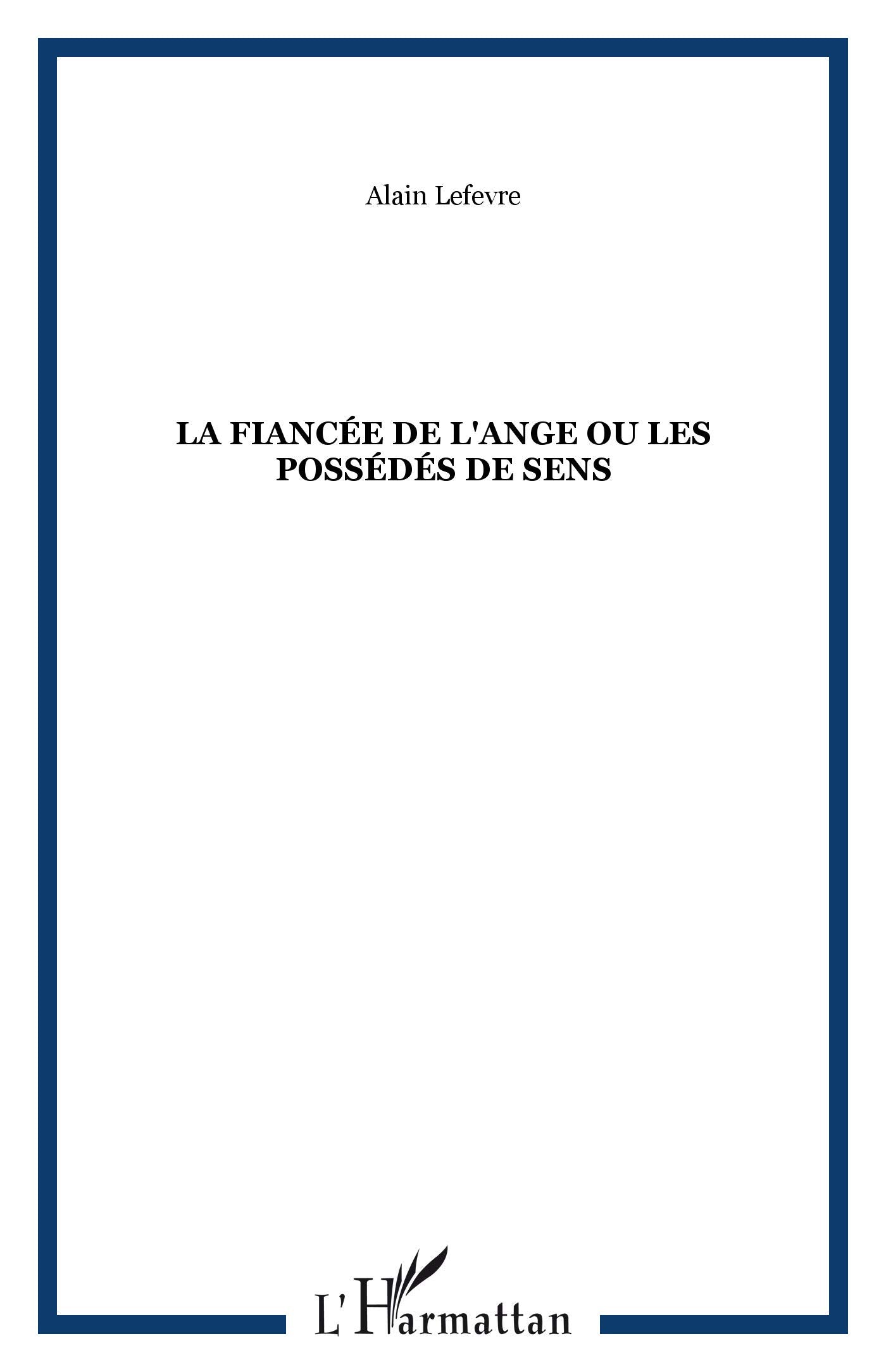 Fiancée de l'Ange Ou les Possedes de Sens Contemporary literature