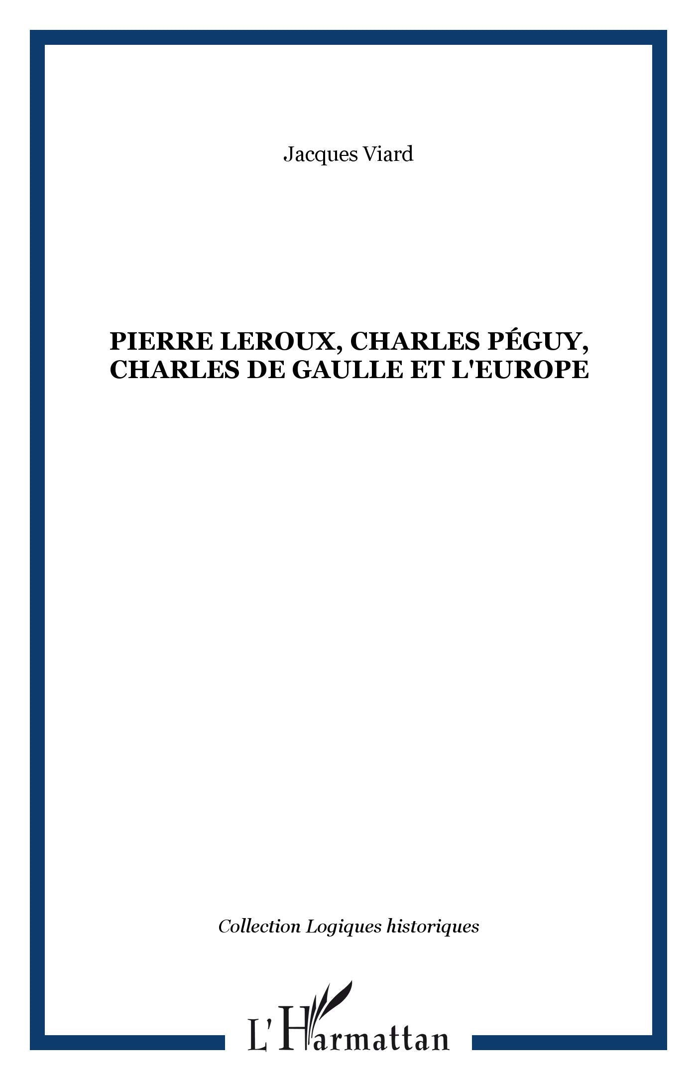 Pierre Leroux, Charles Peguy, Charles de Gaulle et l'Europe book