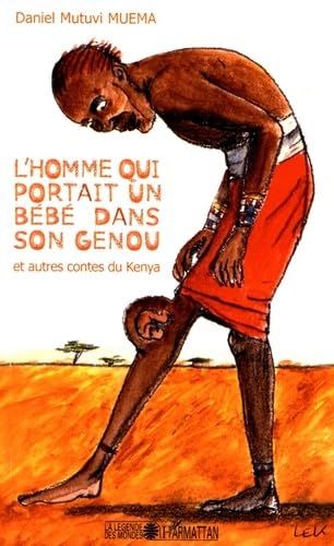 L'homme qui portait un bébé dans son genou et autres contes du Kenya Fairy Tales & Legends