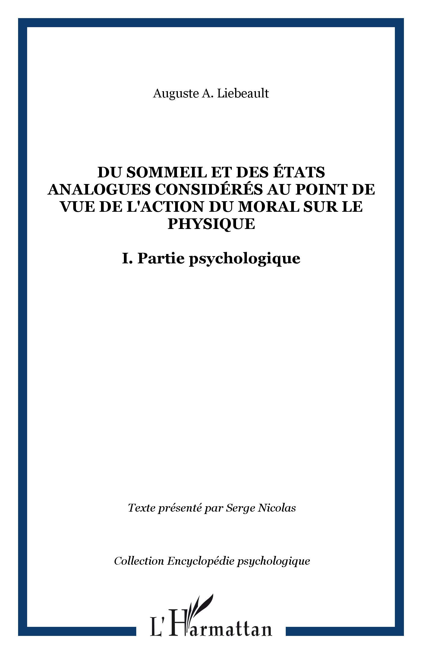 Du sommeil et des états analogues considérés surtout au point de vue de l'action du moral sur le physique : I. Partie psychologique book