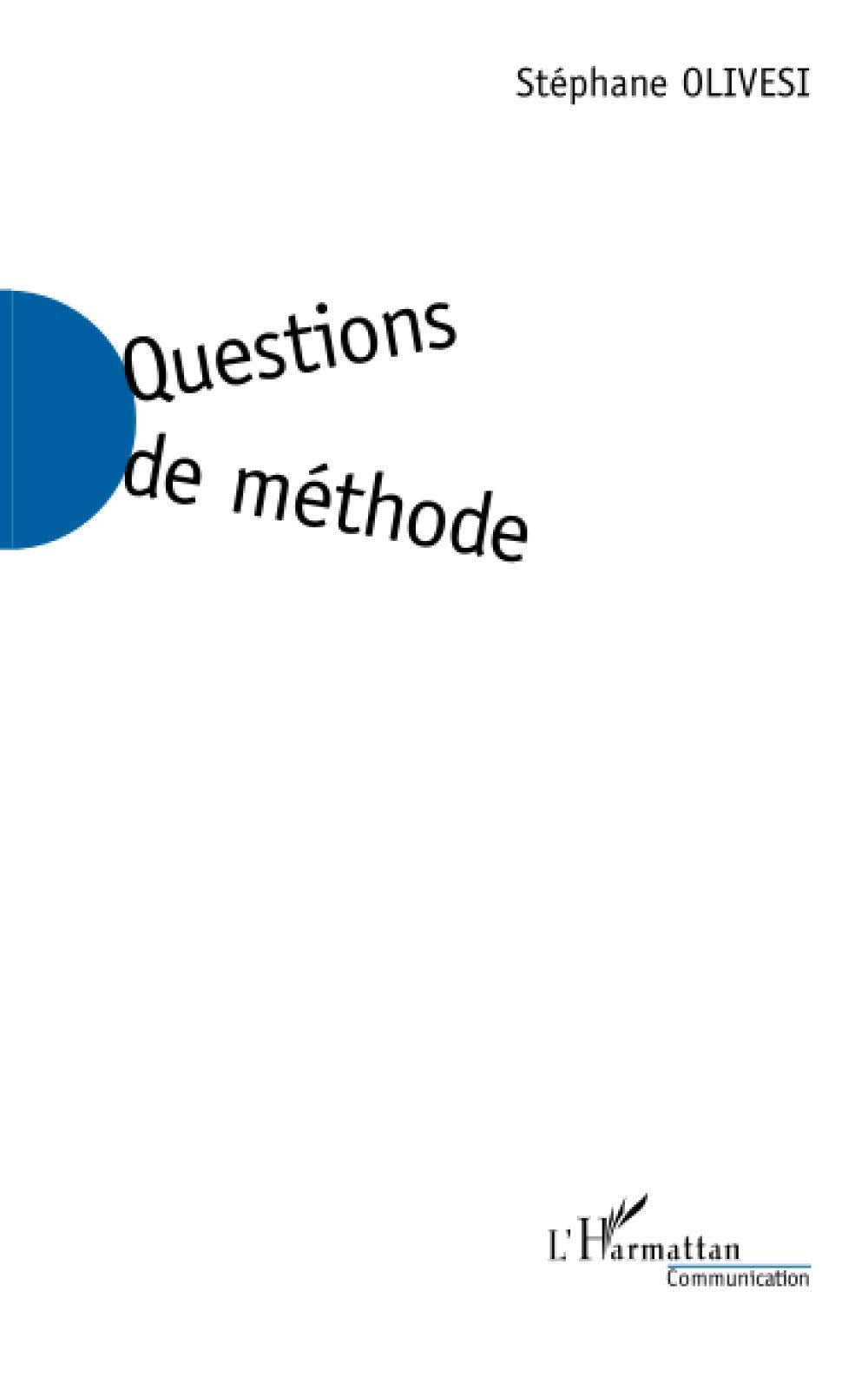 Questions de méthode: Une critique de la connaissance pour les sciences de la communication Media & Communication