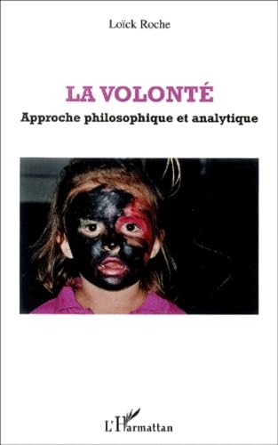 La volonté : Approche philosophique et analytique book