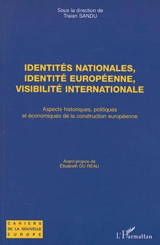 Identités nationales, identité européenne, visibilité internationale : Aspects historiques, politiques et économiques de la construction européenne book