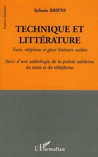 Technique et littérature : Train, téléphone et génie littéraire suédois book