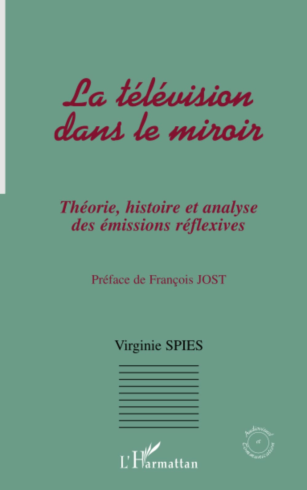La télévision dans le miroir: Théorie, histoire et analyse des émissions réflexives Media & Communication