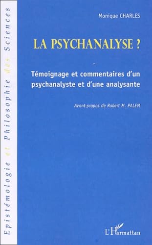 La psychanalyse ? : Témoignage et commentaires d'un psychanalyste et d'une analysante Psychology