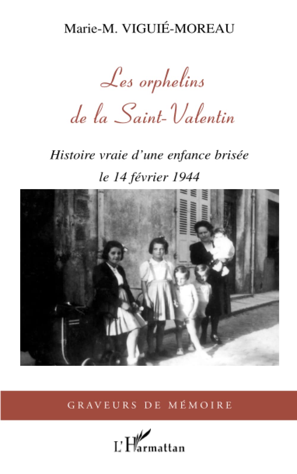 Les orphelins de la Saint-Valentin: Histoire vraie d'une enfance brisée le 14 février 1944 book
