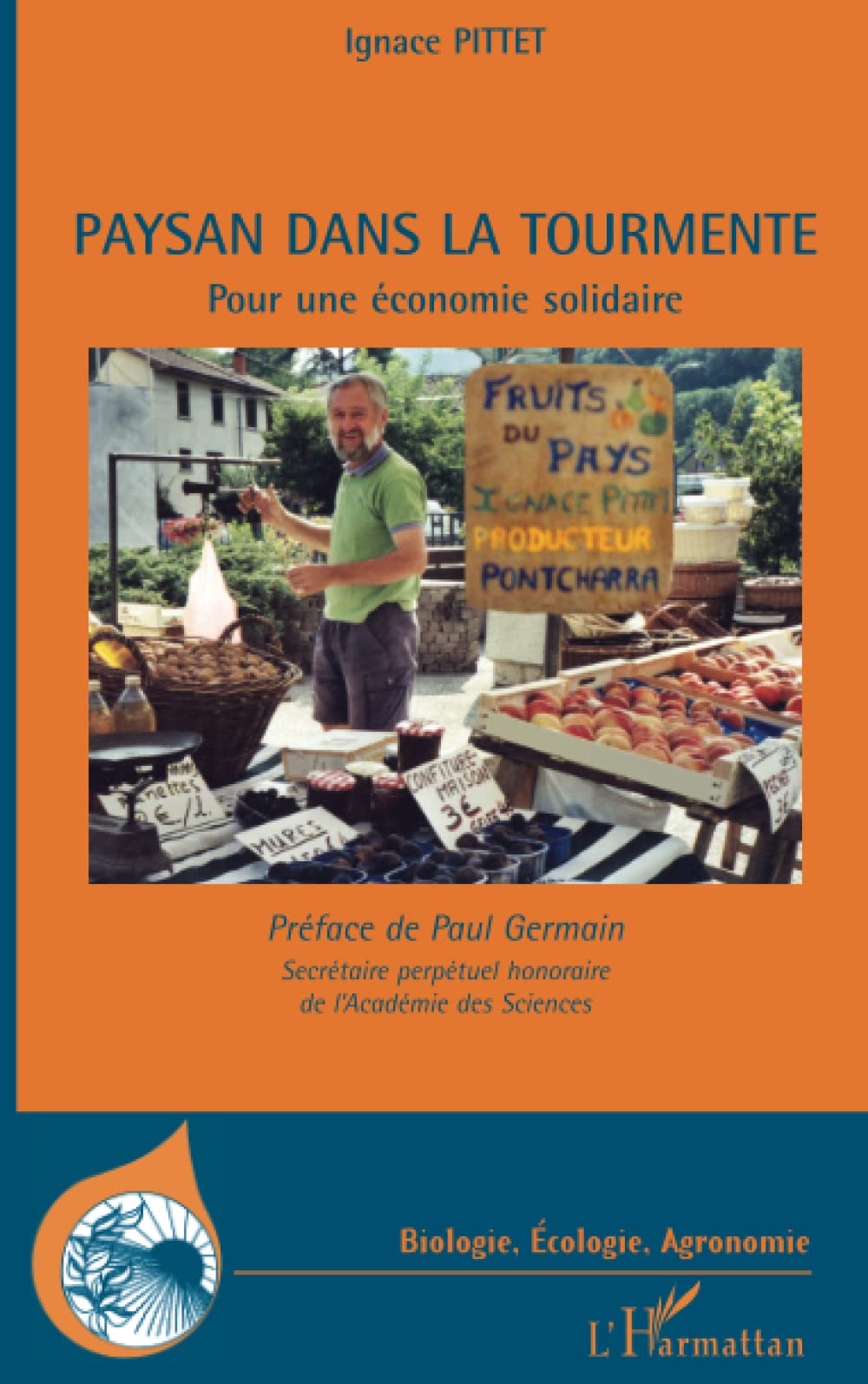 Paysan dans la tourmente: Pour une économie solidaire book
