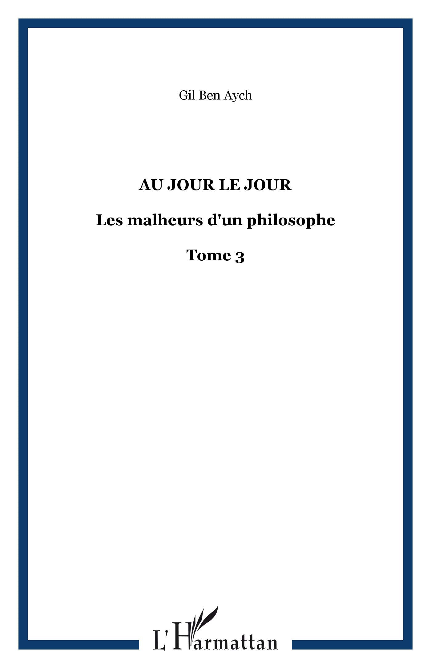 Malheurs d'un Philosophe Metaphorique au Jour le Jour (T3) book