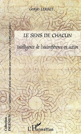 Le sens de chacun : intelligence de l'autoréférence en action book