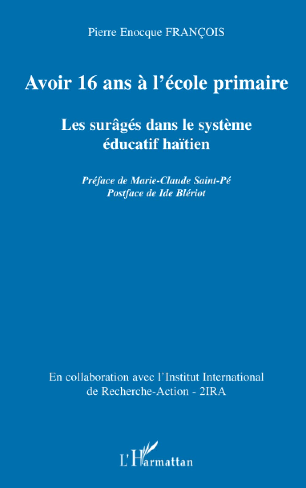 Avoir 16 ans à l'école primaire: Les surâgés dans le système haïtien book