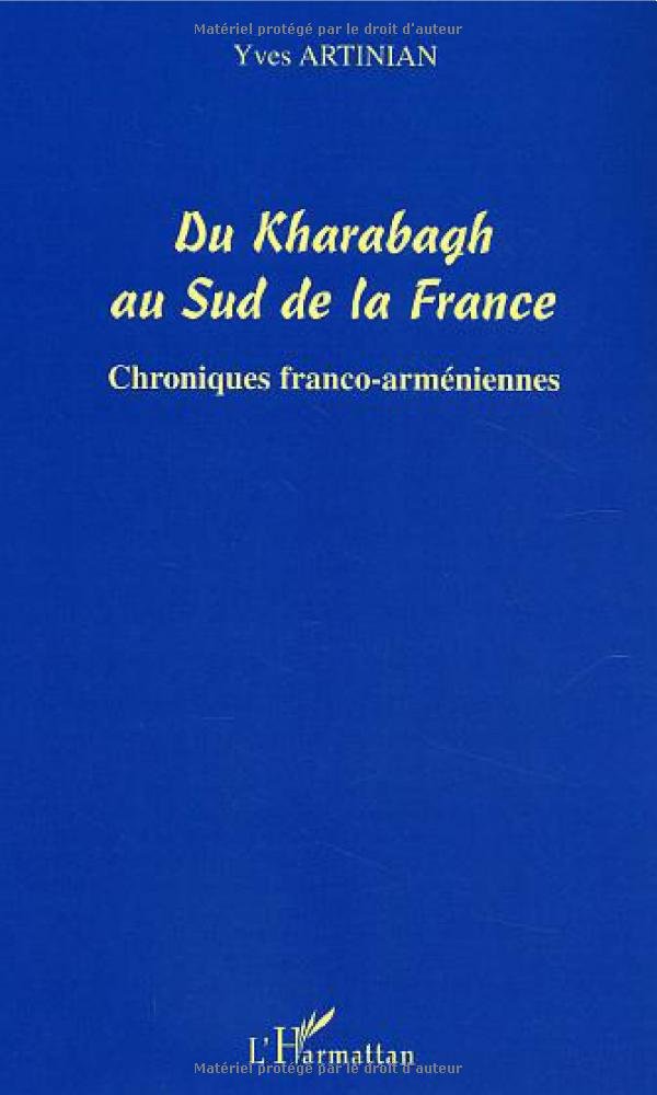 Du Kharabagh au Sud de la France: Chroniques franco-arméniennes Memories