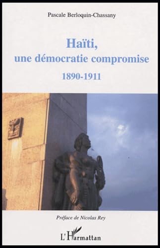 Haïti, une démocratie compromise : 1890-1911 book