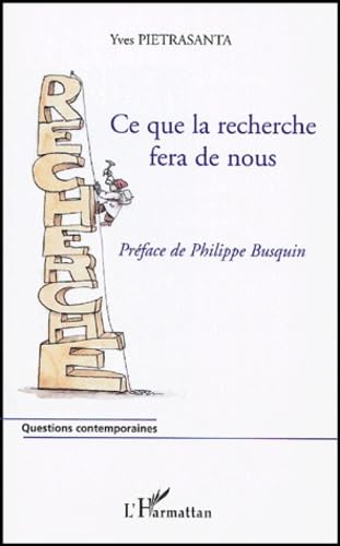 Ce que la recherche fera de nous Social Sciences
