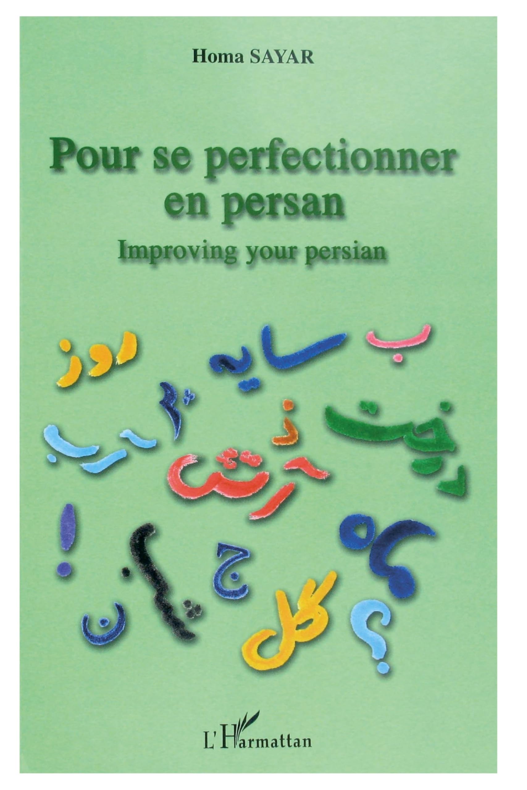 Pour se perfectionner en persan: Improving your persian book
