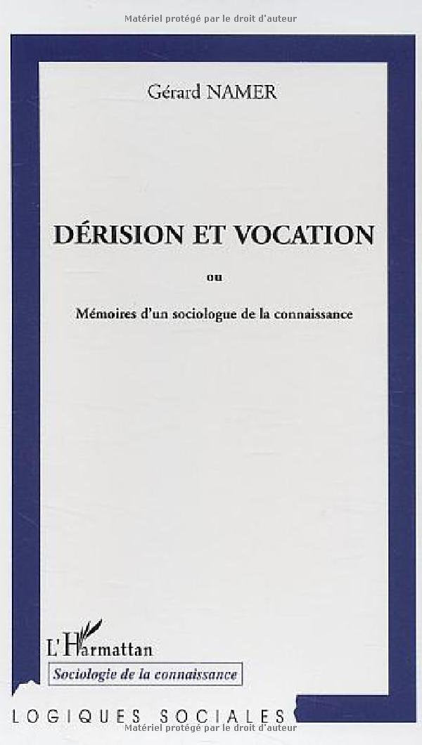 Dérision et vocation : Ou Mémoires d'un sociologue de la connaissance book