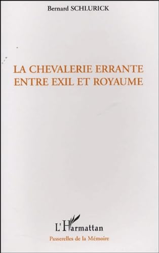 La Chevalerie errante entre exil et royaume book