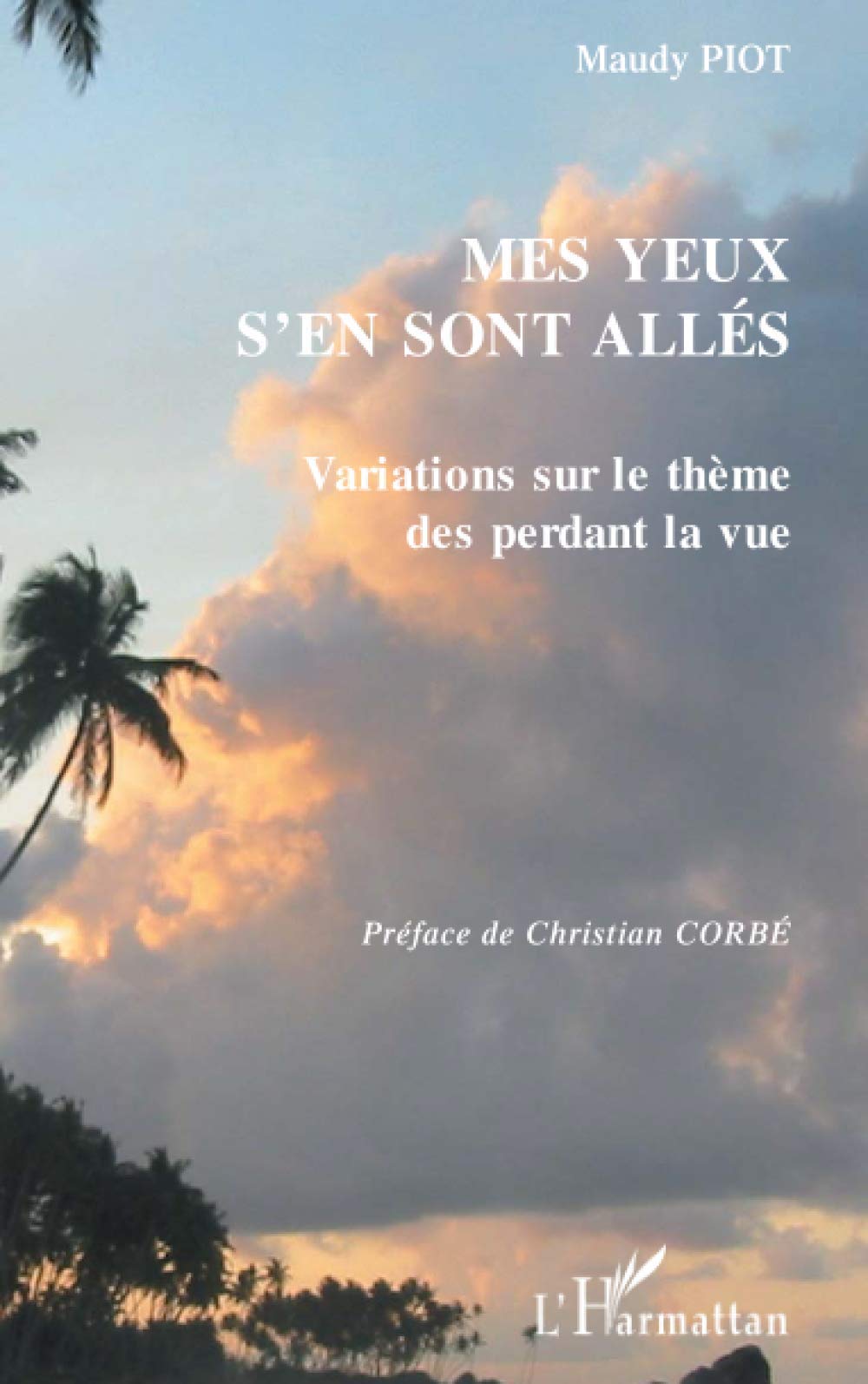 Mes yeux s'en sont allés: Variations sur le thème des perdant la vue Law