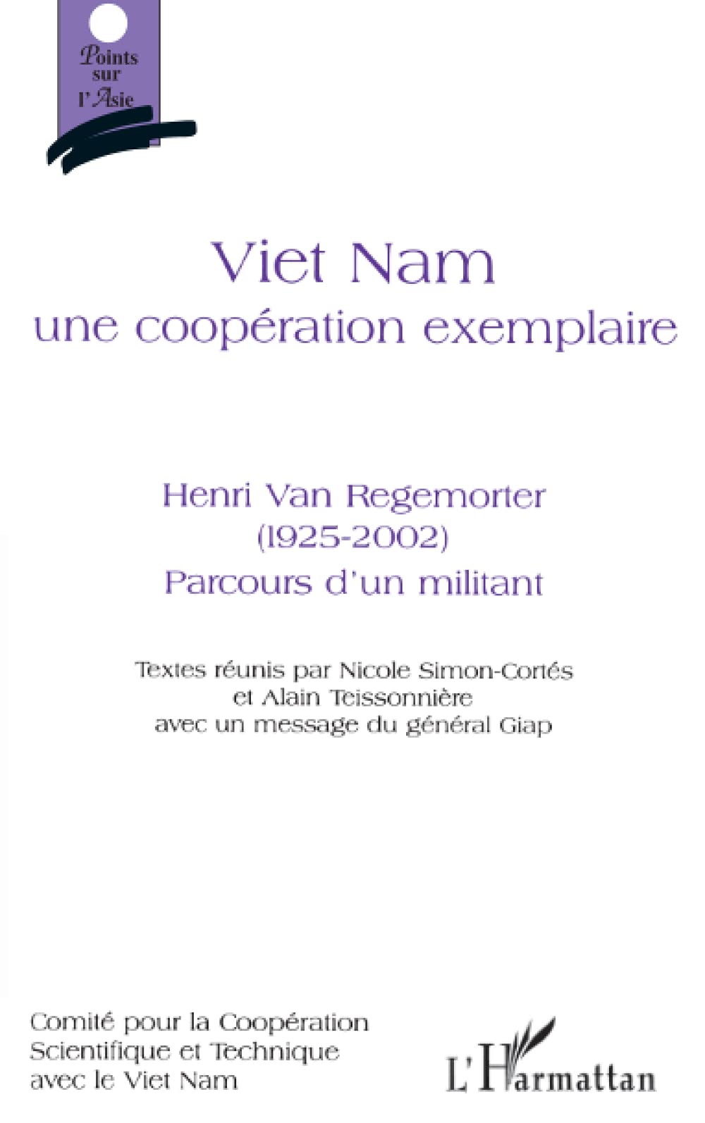 Viet Nam une coopération exemplaire: Avec un message du général Giap book