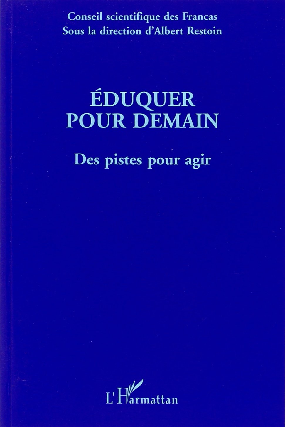 Eduquer pour demain : des pistes pour agir Books