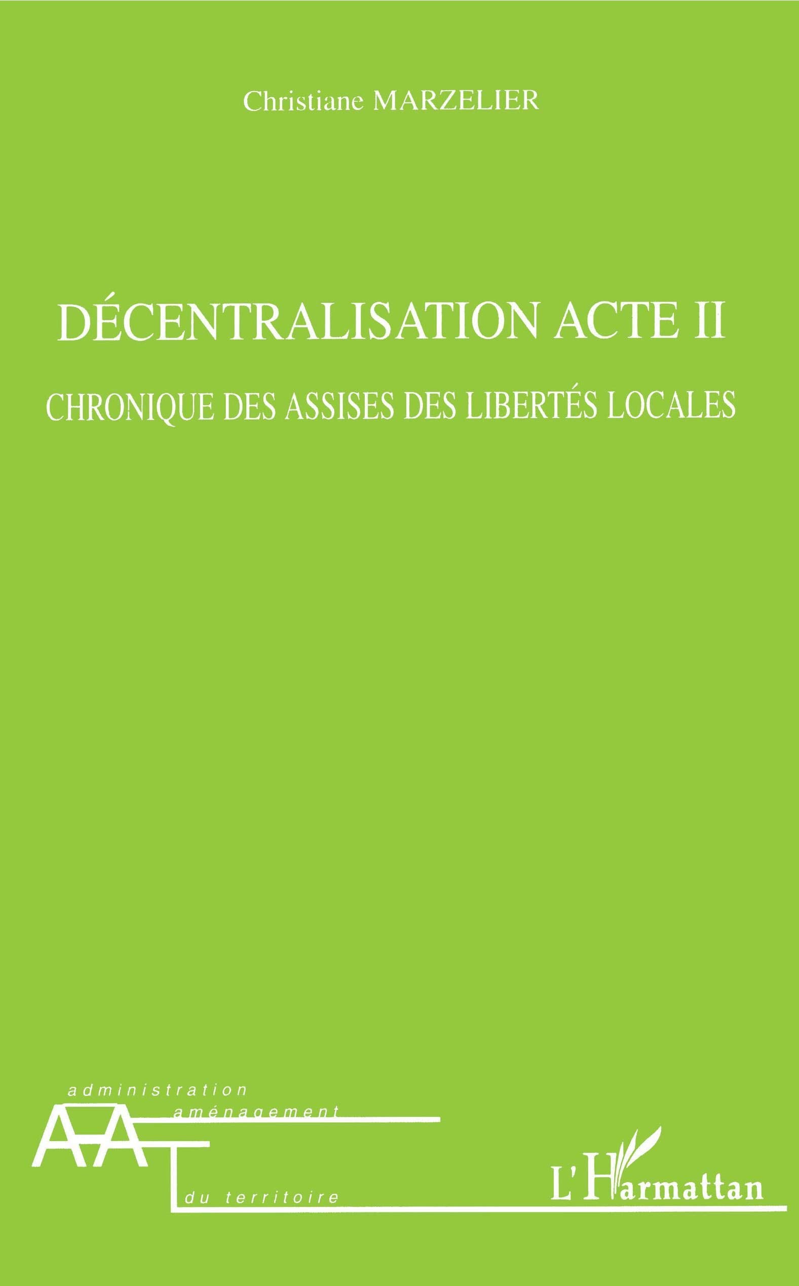 Décentralisation Acte II : Chroniques des asssises des libertés locales book