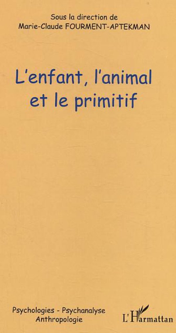 Les cahiers de l'infantile, N° 3 : L'enfant, l'animal et le primitif book