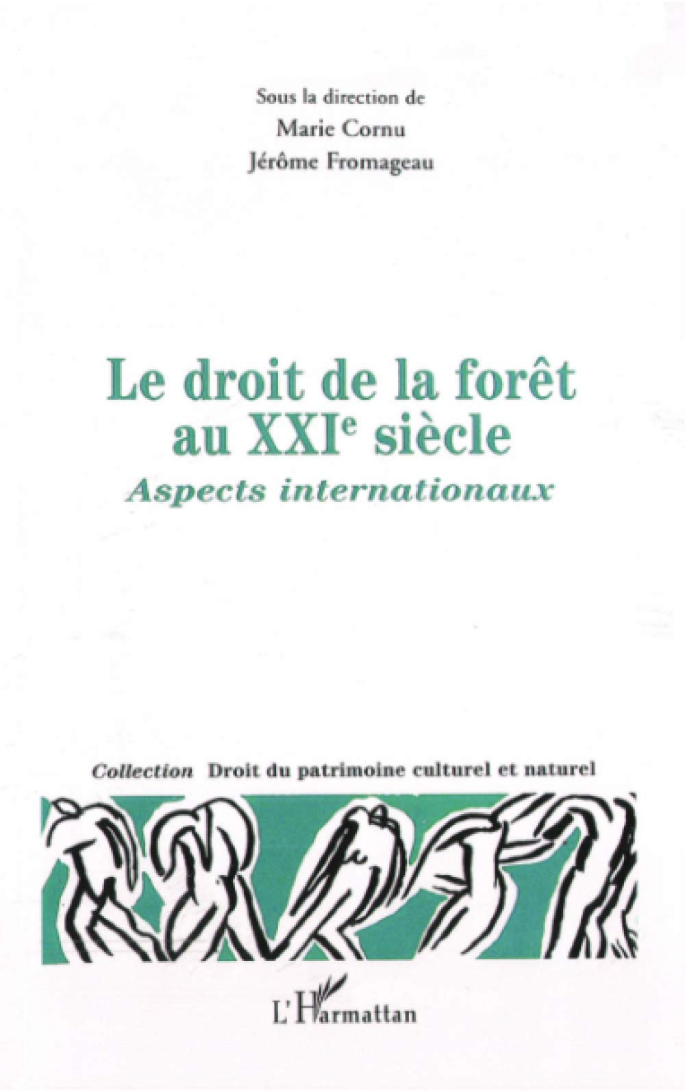 Droit de la forêt au XXIe siècle: Aspects internationaux book